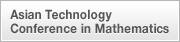 Asian Technology Conference in Mathematics