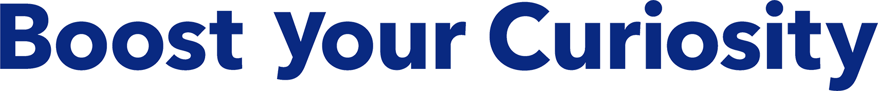 Boost Your Curiosity