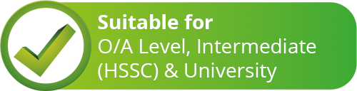 Suitable forO/A Level, Intermediate (HSSC) & University